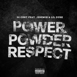 50 Cent ft. Jeremih & Lil Durk - Power Powder Respect